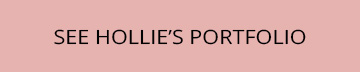 Click to see Hollie's portfolio