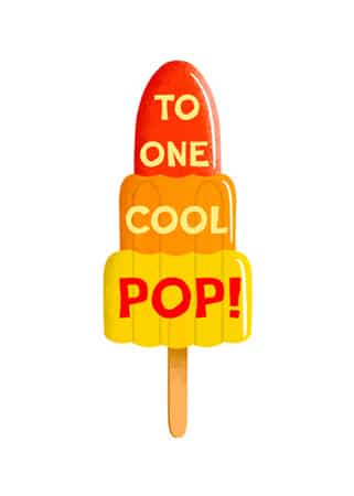 Male greeting card illustration of a red, yellow and orange rocket popsicle with the words 'to one cool pop' for art licensing