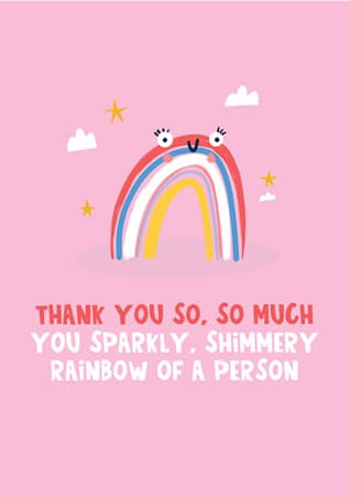 Colourful thank you greeting card illustration featuring a rainbow and the words "thank you so so much you sparkly, shimmery rainbow person for art licensing.